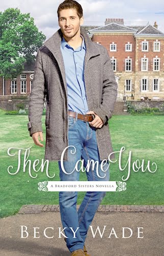 Then Came You by Becky Wade