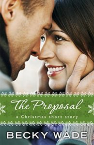 The Proposal by Becky Wade