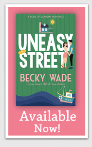 Uneasy Street by Author Becky Wade