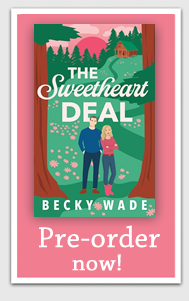 The Sweetheart Deal by Author Becky Wade